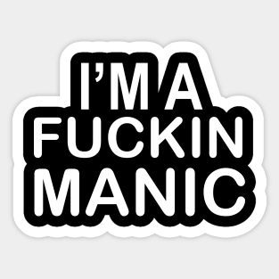 MANIC Sticker